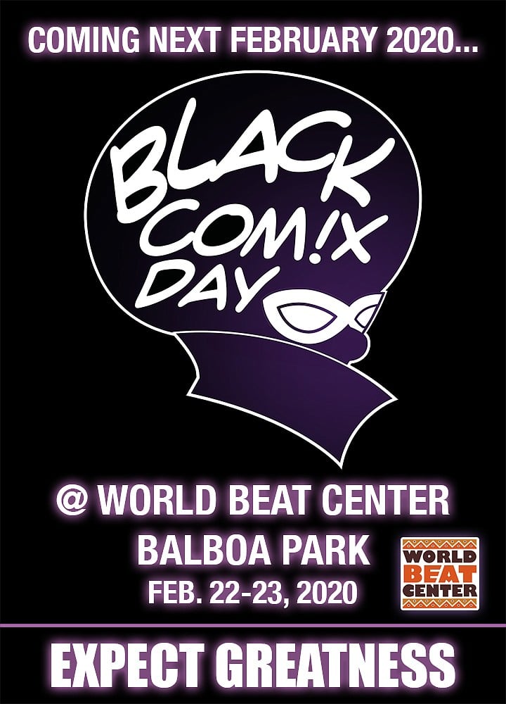 Black Comix Day Sunday, February 23, 2020, 10 a.m. to 6 p.m. San