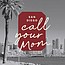 Call Your Mom With Josh Cellars