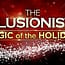 The Illusionists: Magic of the Holidays