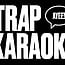 Trap Karaoke