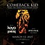 Comeback Kid, Koyo, Desmadre