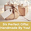 Six Perfect Gifts: Handmade By You