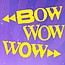 Bow Wow Wow