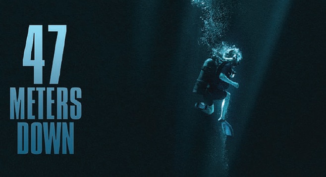 Win A Pair Of Movie Passes To See 47 Meters Down San Diego Reader   47 Meters Down Contest 