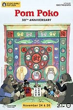 Pom Poko 30th Anniversary - Studio Ghibli Fest 2024