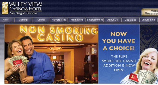 Valley View, as well as Sycuan and Pala, created enclosed smoke-free areas in their casinos. 
Anti-smoke advocates aren’t satisfied.