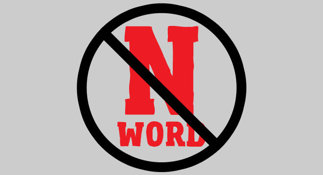 The "n" word rears its ugly head.