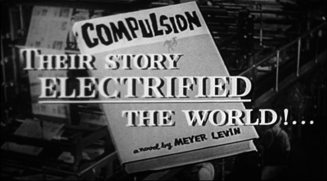 From the trailer for Richard Fleischer's reworking of Meyer Levin's "Compulsion" (1959).