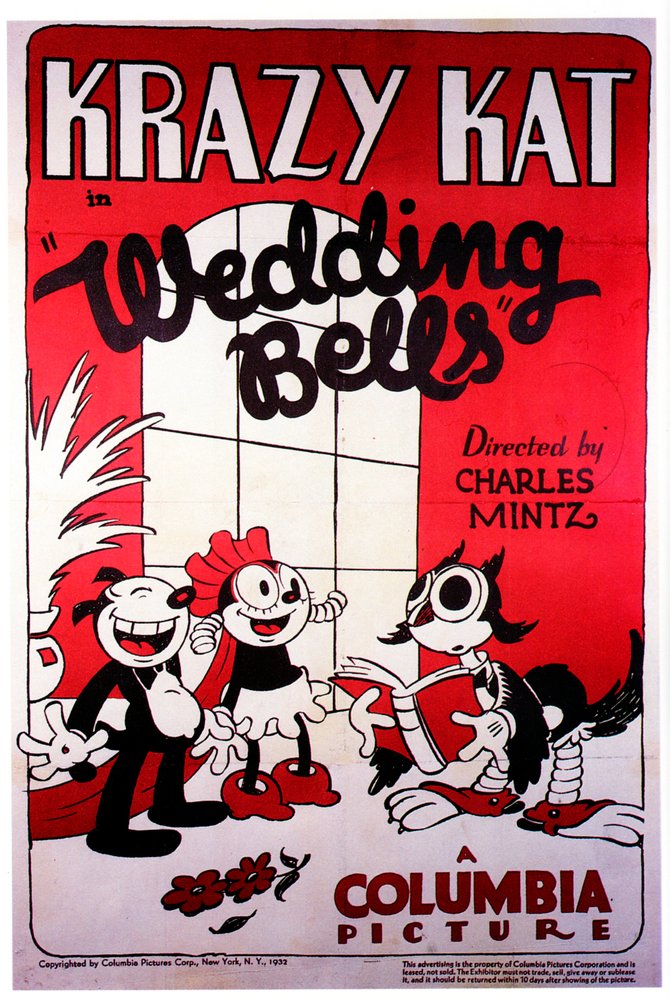 Manny Gould and Ben Harrison direct Krazy Kat in "Wedding Bells" (1933). (The poster erroneously credits producer Charles Mintz.) A Screen Gems Production released through the studios of Columbia Pictures.