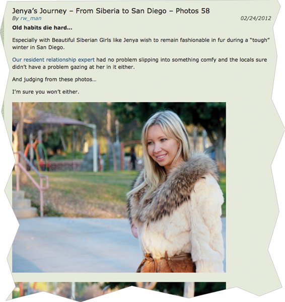  The site Russianwomentruth.com features Jenya’s journey from Siberia to San Diego. 