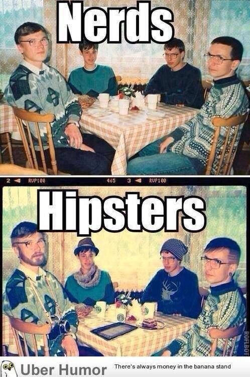 Nerds or hipsters?