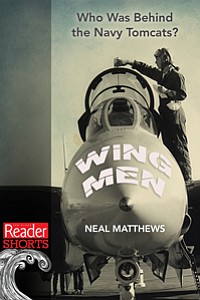         Wing Men
        Who Was Behind the Navy Tomcats?
        by Neal Matthews
          
            
        	  
            
         	  

	        


The sailors in Fighter Squadron VF-51 with the most contact and responsibility for the $35 million F-14 fighter jets are the plane captains, who are in their late teens and early twenties, and during aircraft carrier cruises during the Cold War they seek relief from their dangerous jobs in the most legendary liberty ports in the Western Pacific.