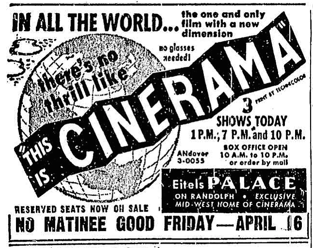 No Cinerama matinees on Good Friday! "Chicago Tribune," April 2, 1954.