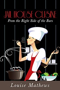 Cover of Louise Mathews prison cuisine book.