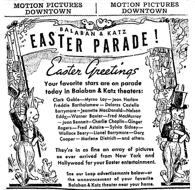 Balaban & Katz highlight the Easter parade of stars gracing their screens. "The Chicago Tribune," April 12, 1936.