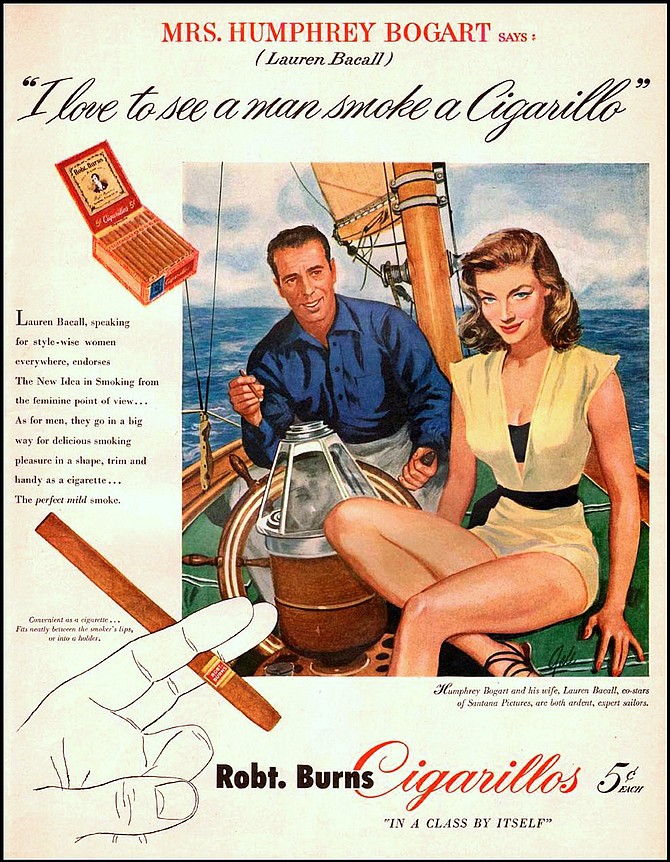 Bogie & Bacall for Robt. Burns Cigarillos. Here's looking at you, cancer!