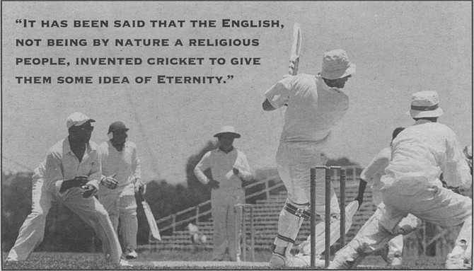 The author at bat. “It has been said that the English, not being by nature a religious people, invented cricket to give them some idea of Eternity....”