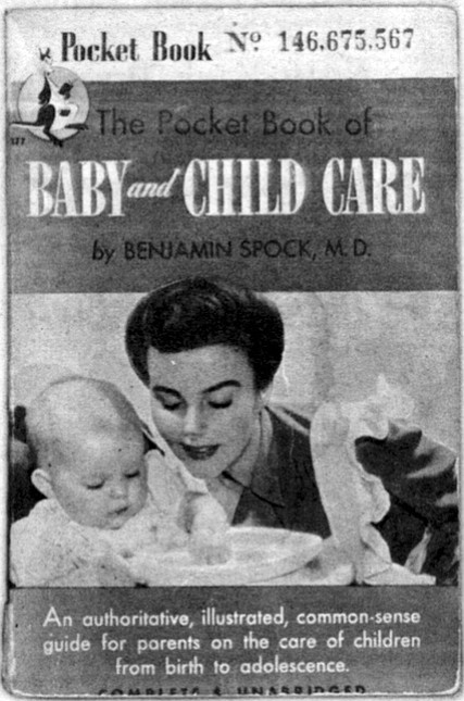 Baby and Child Care, first edition, May 1946. Within three years, the paperbacks were selling a million copies a year.
