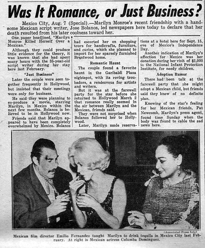Insight into MM's "recent friendship" with Mexican screenwriter, Jose Bolanos. New York Daily News. August 8, 1962.