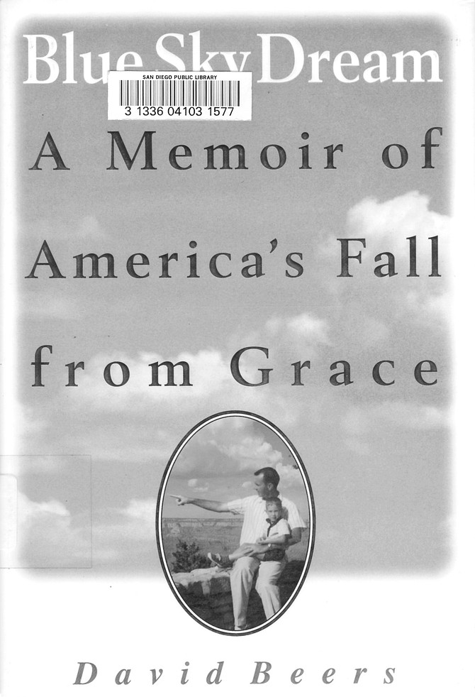 Blue Sky Dream: A Memoir of America's Fall from Grace - Beers’s memoir marks California as a portal of dreams.