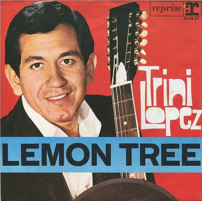Yes, that "Lemon Tree" song rocked the '60s! ;-/