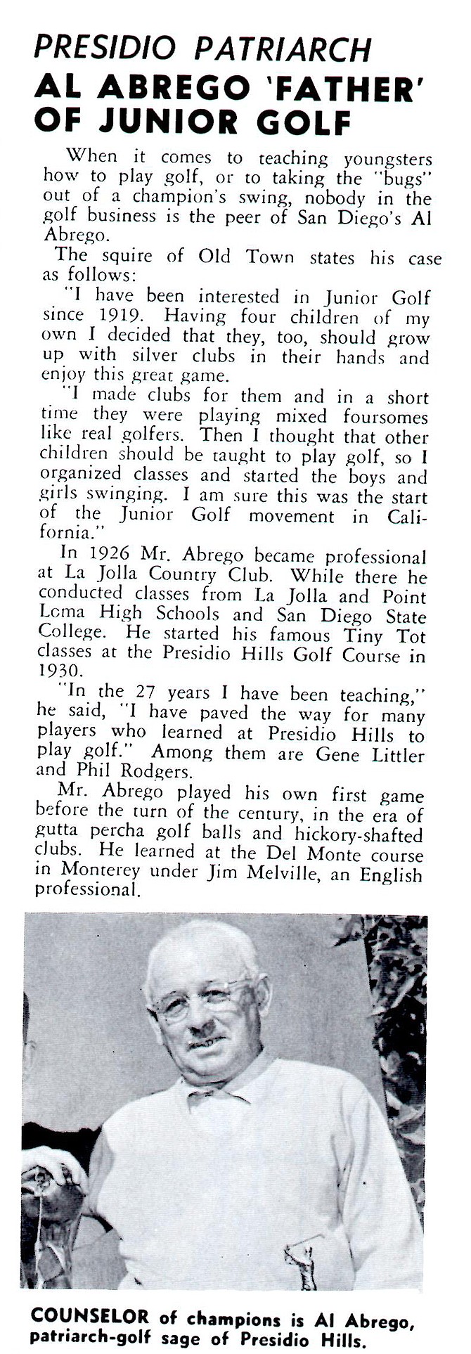 Many have fond memories of when Presidio Hills had a vibrant junior golf program thanks to Al Abrego. 
