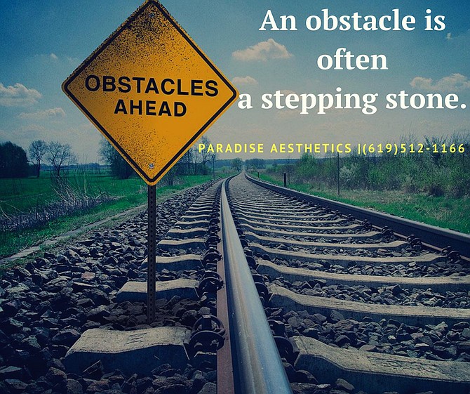 An obstacle is often a stepping stone.