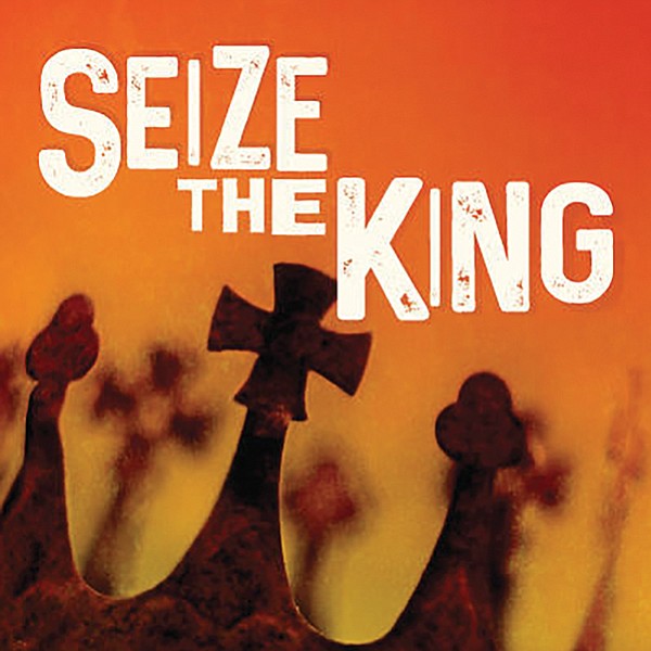 Seize the King