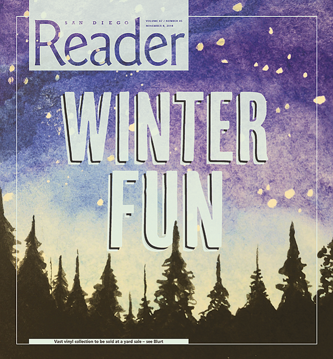 San Diego Reader 2018 Winter Fun Issue San Diego Reader - 