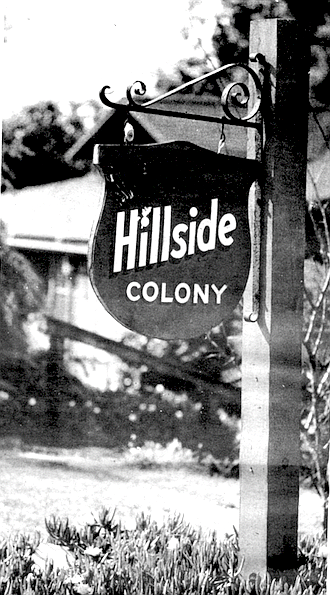 Hillside Colony, snaking along the side of the hill at Titus Street, between Pringle and McKee.