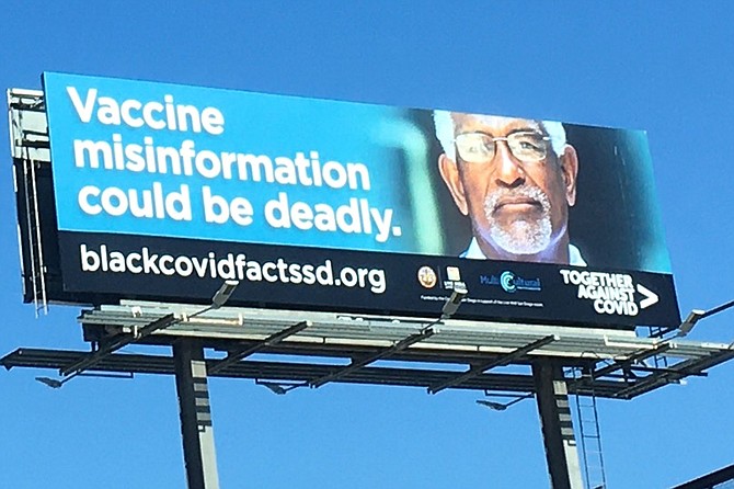 Above, just one of the many billboards placed around San Diego in an effort to reach the vaccine-hesitant African-American community. Below, one of several followup billboards designed to reach a...different vaccine-hesitant demographic. “We’re not telling them anything they don’t already believe,” says Spiracy.