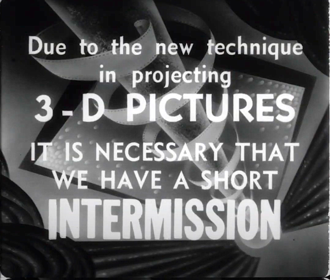 3-D break time.