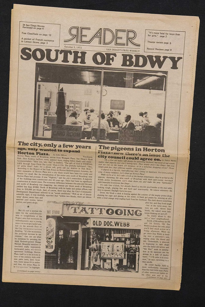 The first cover feature, “South of Bdwy,” published October 5, 1972, begins, “The city, only a few years ago, only wanted to expand Horton Plaza…”