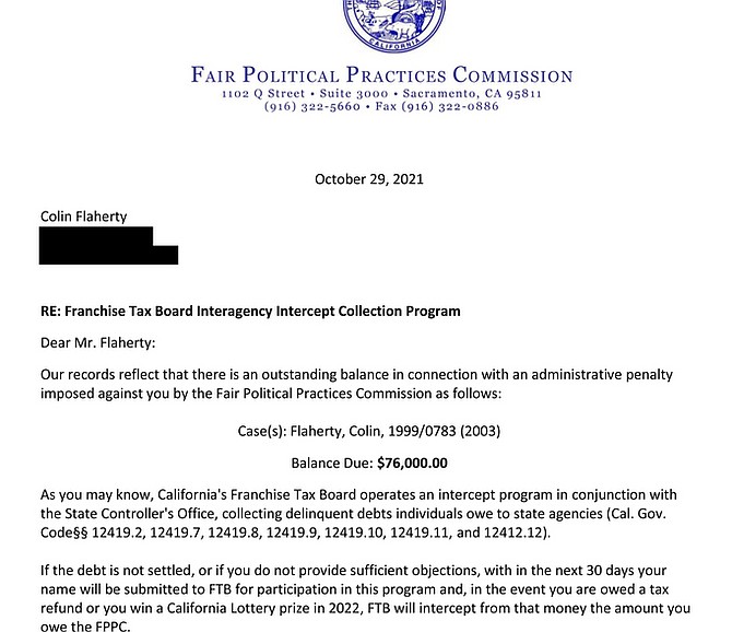 The FPPC sent me a copy of a recent letter (October 29, 2021), in which they limply threaten to have the Franchise Tax Board garnish that $76,000 if Colin ever wins the California Lottery! Bwah-hah-hah! Colin loved black humor, and would have enjoyed this immensely.