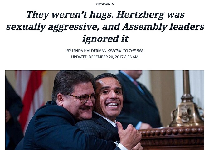 “In early 2011, [Robert] Hertzberg was a paid consultant for the California State Assembly and I was an assemblywoman,” wrote former Assembly Republican Linda Halderman in a December 2017 op-ed piece for the Sacramento Bee.