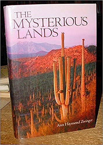 Mysterious Lands: the four great deserts of the Southwest; the Chihuahuan. Sonoran. Mojave, and the Great Basin