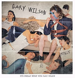 ...off of Gary Wilson's <em>Friday Night with Gary Wilson</em>